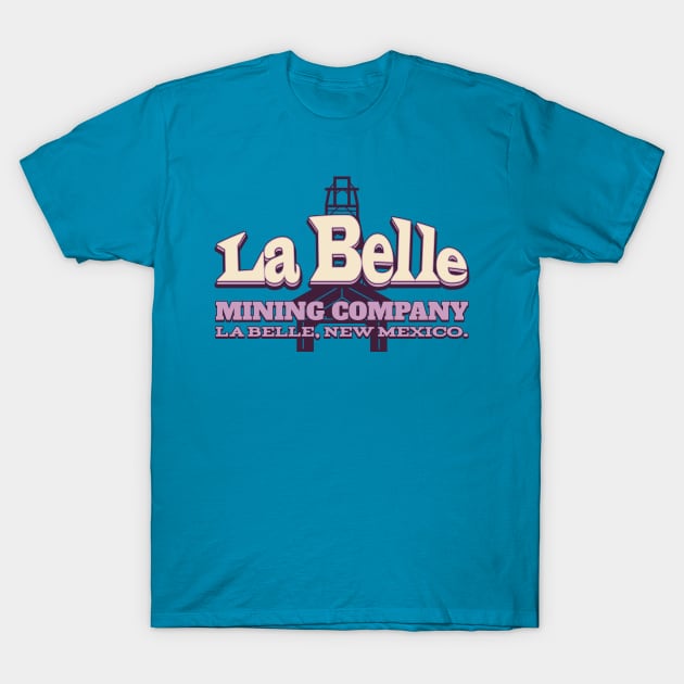 La Belle Mining Company T-Shirt by robotrobotROBOT